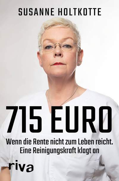 715 Euro - Wenn die Rente nicht zum Leben reicht. Eine Reinigungskraft klagt an