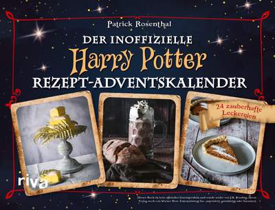 Der inoffizielle Harry-Potter-Rezept-Adventskalender. Hardcover-Ausgabe - 24 zauberhafte Leckereien
