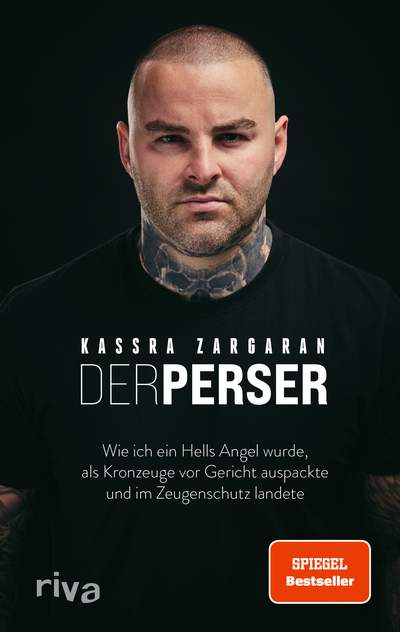 Der Perser - Wie ich ein Hells Angel wurde, als Kronzeuge vor Gericht auspackte und im Zeugenschutz landete