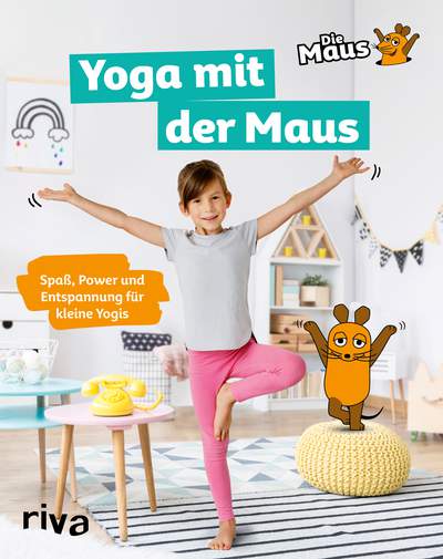 Yoga mit der Maus - Spaß, Power und Entspannung für kleine Yogis