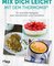 Mix dich leicht mit dem Thermomix®
