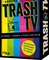 Trash-TV – Promis, Pannen, Peinlichkeiten