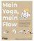 Mein Yoga, mein Flow