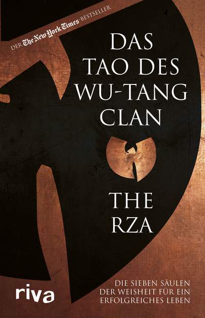 Das Tao des Wu-Tang Clan - Die sieben Säulen der Weisheit für ein erfolgreiches Leben