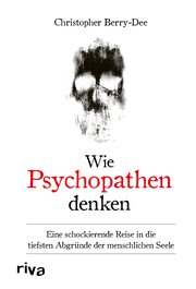 Wie Psychopathen denken