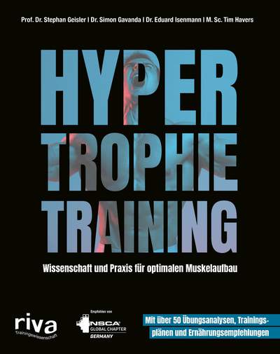 Hypertrophietraining - Wissenschaft und Praxis für optimalen Muskelaufbau. Mit über 50 Übungsanalysen, Trainingsplänen und Ernährungsempfehlungen