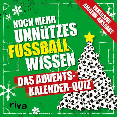 Noch mehr unnützes Fußballwissen. Exklusive Amazon-Ausgabe. Softcover - Das Adventskalender-Quiz
