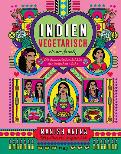 Indien vegetarisch - Die kulinarischen Schätze der indischen Küche