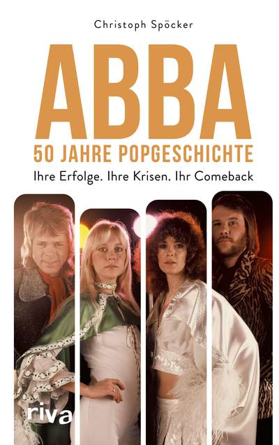 ABBA – 50 Jahre Popgeschichte - Ihre Erfolge. Ihre Krisen. Ihr Comeback