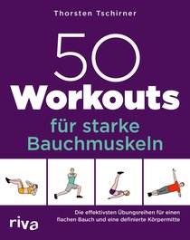 50 Workouts für starke Bauchmuskeln