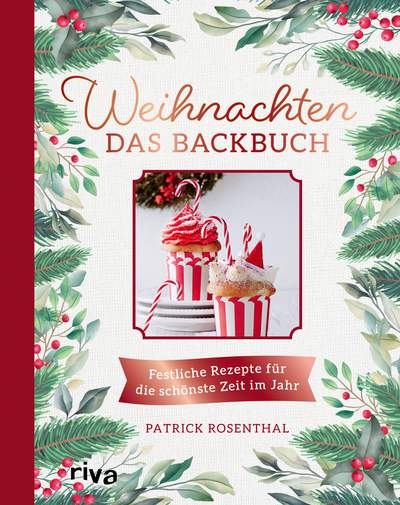 Weihnachten: Das Backbuch - Festliche Rezepte für die schönste Zeit im Jahr