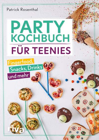 Party-Kochbuch für Teenies - Fingerfood, Snacks, Drinks und mehr