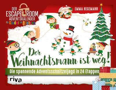 Der Weihnachtsmann ist weg! - Die spannende Adventsschnitzeljagd in 24 Etappen. Der Escape-Room-Adventskalender für Kinder ab 8 Jahren