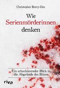 Wie Serienmörderinnen denken