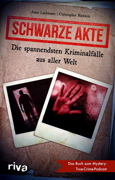 Schwarze Akte - Die spannendsten Kriminalfälle aus aller Welt