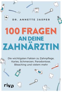 100 Fragen an deine Zahnärztin