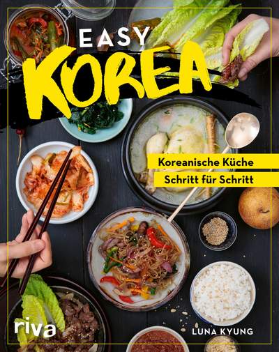 Easy Korea - Koreanische Küche Schritt für Schritt