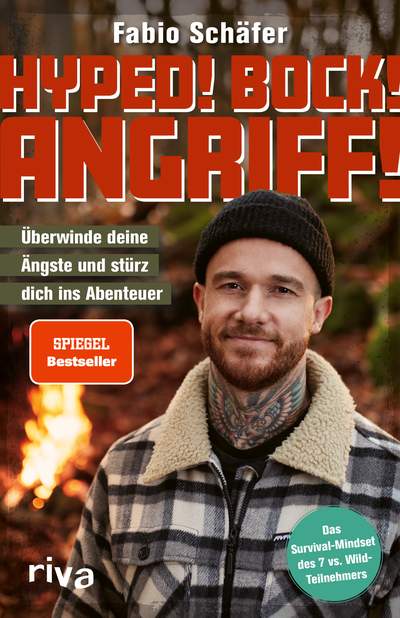 Hyped! Bock! Angriff! - Überwinde deine Ängste und stürz dich ins Abenteuer. Mit dem Survival-Mindset des 7 vs. Wild-Teilnehmers