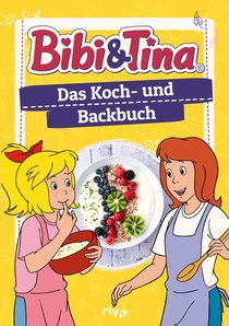 Bibi & Tina – Das Koch- und Backbuch