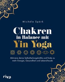 Chakren in Balance mit Yin Yoga