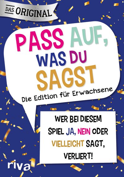 Pass auf, was du sagst – Die Edition für Erwachsene - Wer bei diesem Spiel »Ja«, »Nein« oder »Vielleicht« sagt, verliert!