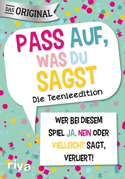 Pass auf, was du sagst – Die Teenieedition - Wer bei diesem Spiel »Ja«, »Nein« oder »Vielleicht« sagt, verliert!