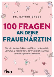 100 Fragen an deine Frauenärztin