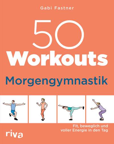 50 Workouts – Morgengymnastik - Fit, beweglich und voller Energie in den Tag