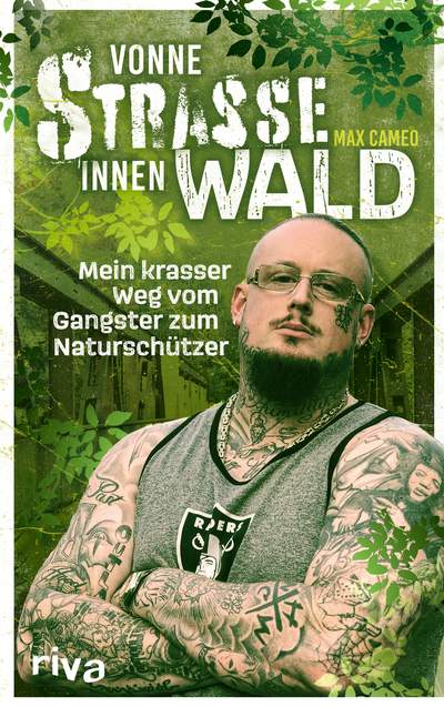 Vonne Straße innen Wald - Mein krasser Weg vom Gangster zum Naturschützer