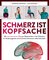 Schmerz ist Kopfsache