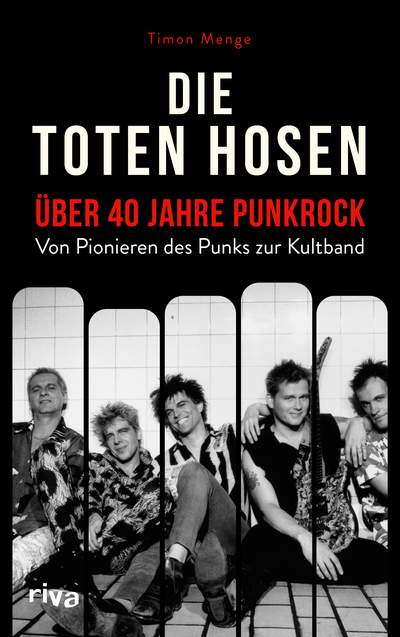 Die Toten Hosen – über 40 Jahre Punkrock - Von Pionieren des Punks zur Kultband
