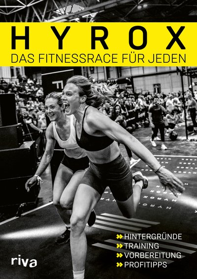 Hyrox – das Fitnessrace für jeden - Hintergründe – Training – Vorbereitung – Profitipps