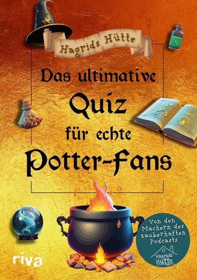 Das ultimative Quiz für echte Potter-Fans - Von den Machern des zauberhaften Podcasts