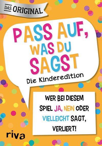 Pass auf, was du sagst – Die Kinderedition - Wer bei diesem Spiel »Ja«, »Nein« oder »Vielleicht« sagt, verliert!