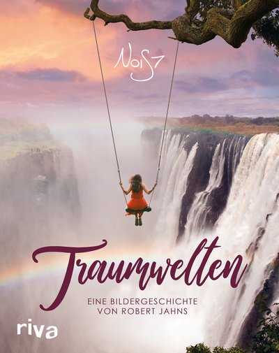 Traumwelten - Eine Bildergeschichte von Robert Jahns