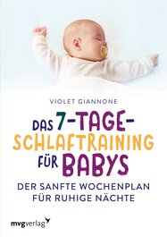 Das 7-Tage-Schlaftraining für Babys