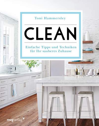 Clean - Einfache Tipps und Techniken für Ihr sauberes Zuhause