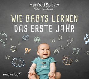 Wie Babys lernen - das erste Jahr