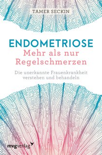 Endometriose - Mehr als nur Regelschmerzen