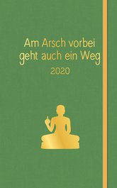 Am Arsch vorbei geht auch ein Weg: Planer 2020