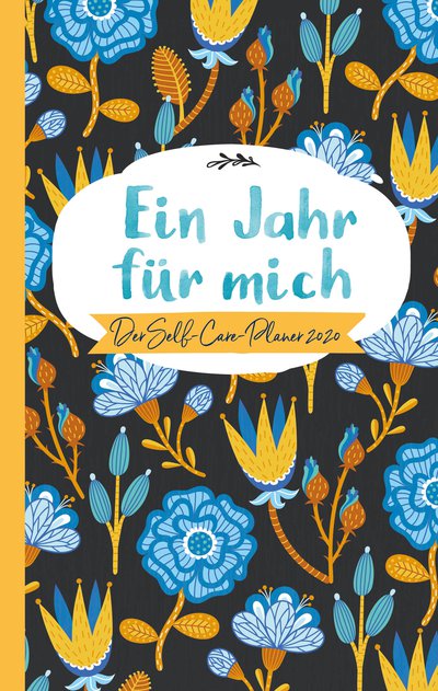 Ein Jahr für mich - Der Self-Care-Planer 2020
