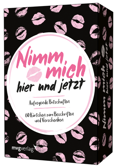 Nimm mich – hier und jetzt - Aufregende Botschaften. 60 Kärtchen zum Beschriften und Verschenken