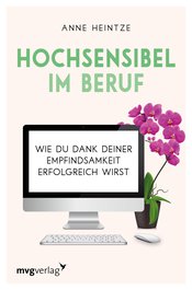 Hochsensibel im Beruf