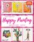 Happy Painting: Das Grundlagenbuch