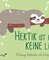 Hektik ist auch keine Lösung – 20 lässige Postkarten mit Entspannungsgarantie