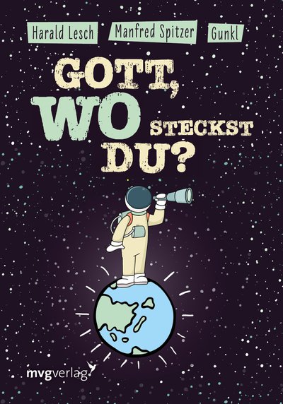 Gott! Wo steckst du?