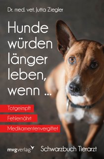 Hunde würden länger leben, wenn ...