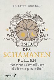 Dem Ruf des Schamanen folgen