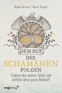 Dem Ruf des Schamanen folgen