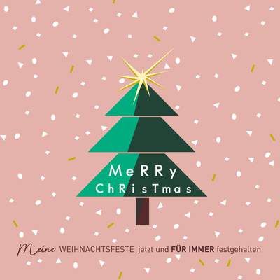 Merry Christmas - Meine Weihnachtsfeste jetzt und für immer festgehalten